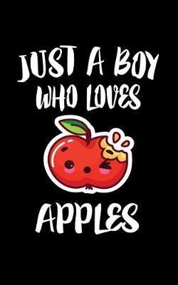 Book cover for Just A Boy Who Loves Apples