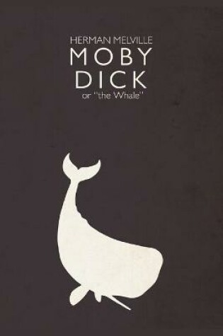 Cover of Moby-Dick; or, The Whale Annotated and Illustrated Edition