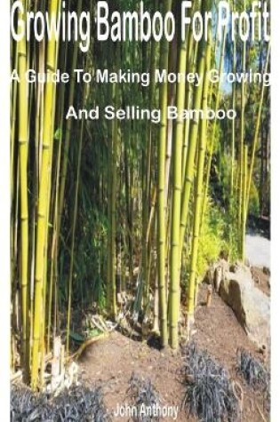 Cover of Growing Bamboo for Profit