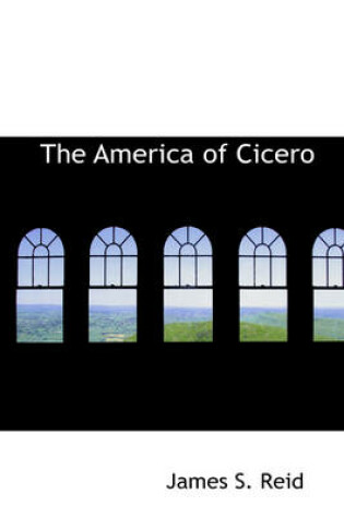 Cover of The America of Cicero