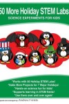 Book cover for 50 More Holiday STEM Labs