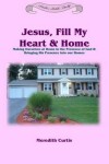 Book cover for Jesus, Fill My Heart & Home