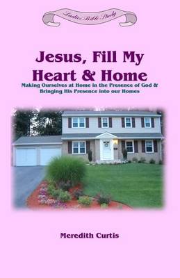 Book cover for Jesus, Fill My Heart & Home