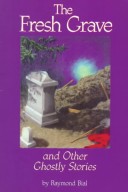 Book cover for The Fresh Grave and Other Ghostly Stories