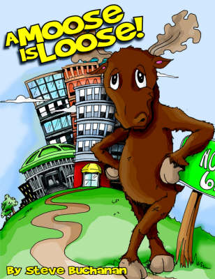 Book cover for A Moose Is Loose!
