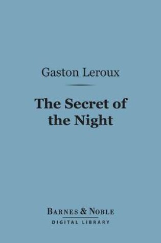 Cover of The Secret of the Night (Barnes & Noble Digital Library)