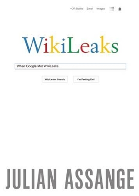 Book cover for When Google Met WikiLeaks