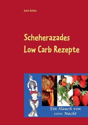 Book cover for Scheherazades Low Carb Rezepte