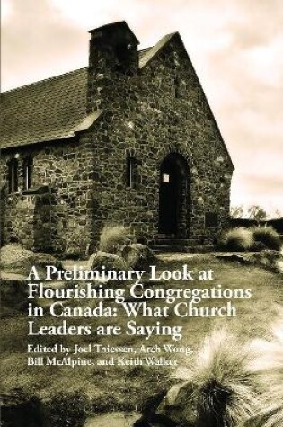 Cover of A Preliminary Look at Flourishing Congregations in Canada: What Church Leaders are Saying