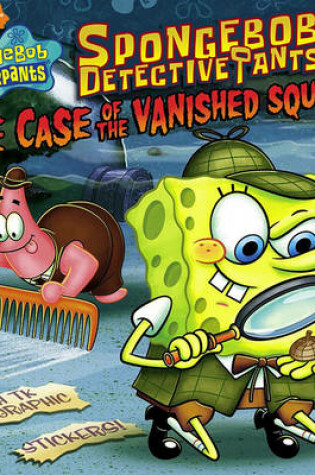 Cover of Spongebob Detectivepants in the Case of the Vanished Squirrel