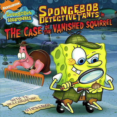Cover of Spongebob Detectivepants in the Case of the Vanished Squirrel