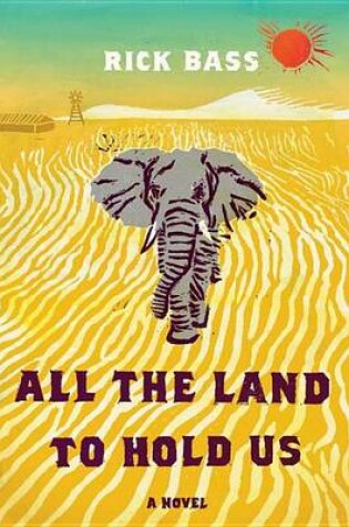 Cover of All the Land to Hold Us