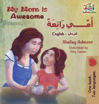 Book cover for My Mom is Awesome (English Arabic children's book)