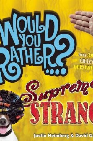 Cover of Would You Rather...? Supremely Strange