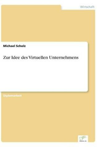 Cover of Zur Idee des Virtuellen Unternehmens