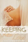 Book cover for Keeping Their Love