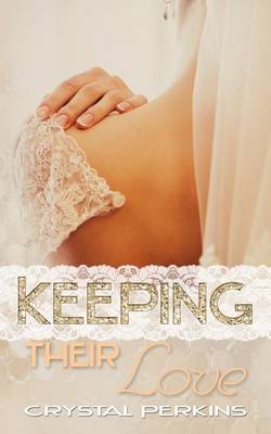 Book cover for Keeping Their Love