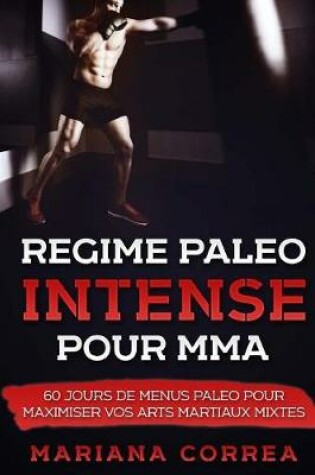 Cover of REGIME PALEO INTENSE Pour MMA