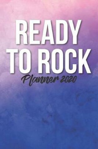 Cover of Ready To Rock Planner 2020