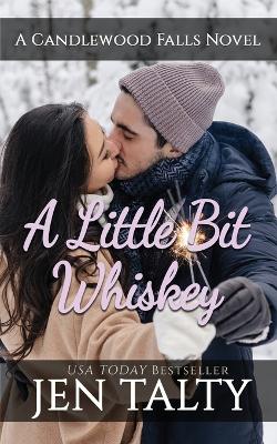 Book cover for A Little Bit Whiskey