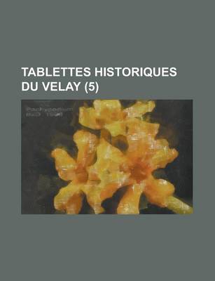 Book cover for Tablettes Historiques Du Velay (5 )