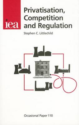 Book cover for Privatisation, Competition and Regulation