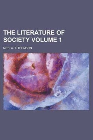 Cover of The Literature of Society Volume 1