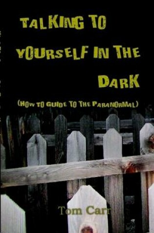Cover of Talking to Yourself In The Dark