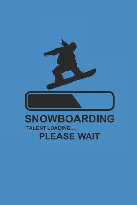 Book cover for Snowboarding Talent Loading Please Wait