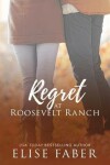 Book cover for Regret at Roosevelt Ranch