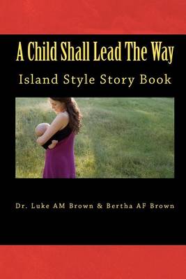 Book cover for A Child Shall Lead the Way