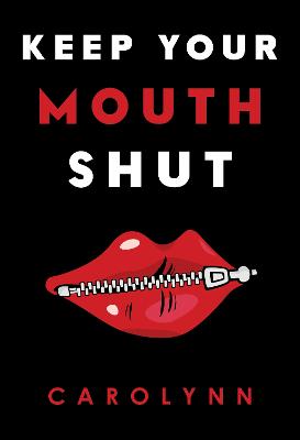 Book cover for Keep Your Mouth Shut