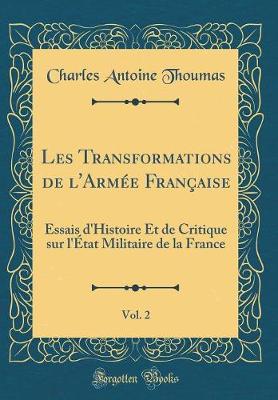 Book cover for Les Transformations de l'Armee Francaise, Vol. 2