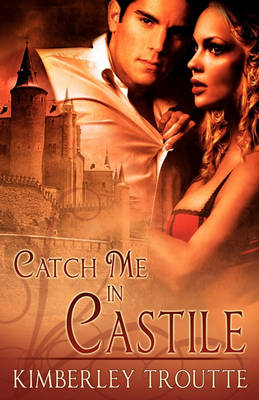Book cover for Catch Me in Castile