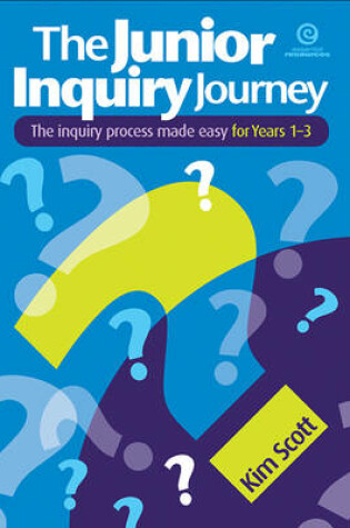 Cover of The Junior Inquiry Journey Yrs 1-3