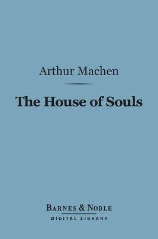 Cover of The House of Souls (Barnes & Noble Digital Library)