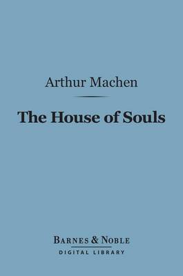 Book cover for The House of Souls (Barnes & Noble Digital Library)