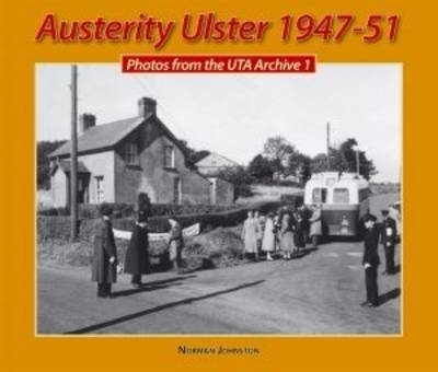 Book cover for Austerity Ulster, 1947-51: v. 1