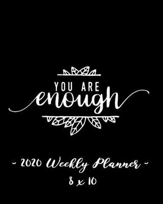 Book cover for 2020 Weekly Planner - You Are Enough