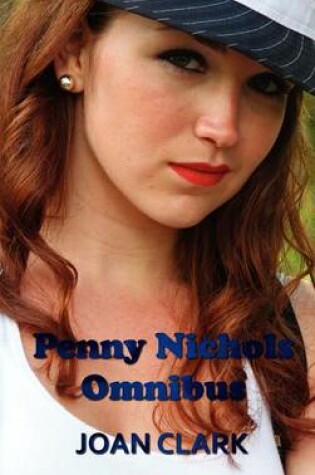 Cover of Penny Nichols Omnibus - Finds a Clue, Mystery of the Lost Key, Black Imp, & Knob Hill Mystery
