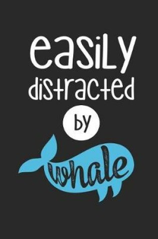 Cover of Easily Distracted by Whale