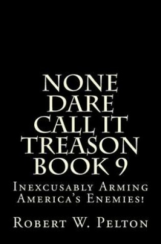 Cover of None Dare Call It Treason Book 9