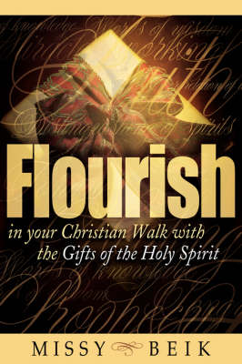 Cover of Flourish in your Christian Walk with the Gifts of the Holy Spirit