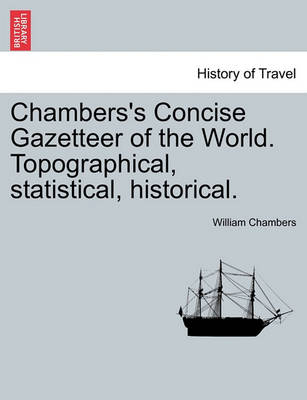 Book cover for Chambers's Concise Gazetteer of the World. Topographical, Statistical, Historical.