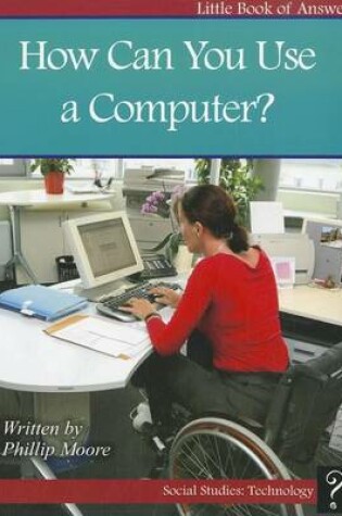 Cover of How Can You Use a Computer?