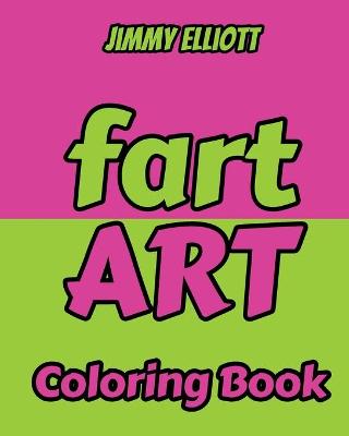 Book cover for Fart Art - Coloring Book