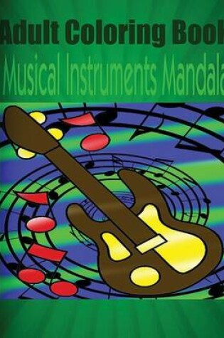 Cover of Adult Coloring Book: Musical Instruments Mandala, Volume 4