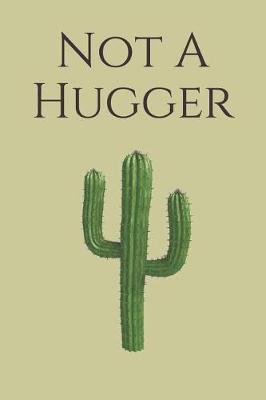 Book cover for Not a Hugger