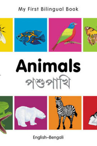 Cover of My First Bilingual Book -  Animals (English-Bengali)