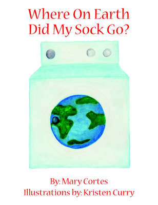 Book cover for Where on Earth Did My Sock Go?